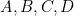A, B, C, D