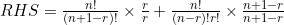 RHS=\frac{n!}{(n+1-r)!}\times \frac{r}{r}+\frac{n!}{(n-r)!r!}\times \frac{n+1-r}{n+1-r}