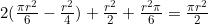 2(\frac{\pi r^2}{6}-\frac{r^2}{4})+\frac{r^2}{2}+\frac{r^2 \pi}{6}=\frac{\pi r^2}{2}