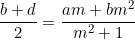 \begin{equation*}\frac{b+d}{2}=\frac{am+bm^2}{m^2+1}\end{equation}