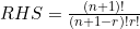 RHS=\frac{(n+1)!}{(n+1-r)!r!}