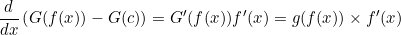 \begin{equation*}\frac{d}{dx} \left (G(f(x))-G(c) \right ) =G'(f(x))f'(x)=g(f(x))\times f'(x)\end{equation}