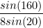 \begin{equation*}\frac{sin(160)}{8sin(20)}\end{equation}