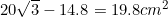 20\sqrt{3}-14.8=19.8cm^2