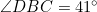 \angle{DBC} = 41^{\circ}