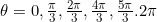 \theta=0, \frac{\pi}{3}, \frac{2\pi}{3}, \frac{4\pi}{3}, \frac{5\pi}{3}. 2\pi
