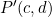 P'(c, d)