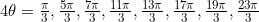 4\theta=\frac{\pi}{3}, \frac{5\pi}{3}, \frac{7\pi}{3}, \frac{11\pi}{3}, \frac{13\pi}{3}, \frac{17\pi}{3}, \frac{19\pi}{3}, \frac{23\pi}{3}