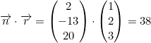 \overrightarrow{n}\cdot \overrightarrow{r}=\begin{pmatrix}2\\-13\\20\end{pmatrix} \cdot \begin{pmatrix}1\\2\\3\end{pmatrix}=38