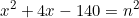 \begin{equation*}x^2+4x-140=n^2\end{equation}
