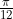 \frac{\pi}{12}