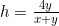 h=\frac{4y}{x+y}