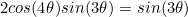 \begin{equation*}2cos(4\theta)sin(3\theta)=sin(3\theta)\end{equation}
