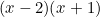 (x-2)(x+1)