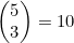 \begin{pmatrix}5\\3\end{pmatrix}=10