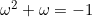 \omega^2+\omega=-1
