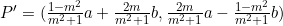 P'=(\frac{1-m^2}{m^2+1}a+\frac{2m}{m^2+1}b, \frac{2m}{m^2+1}a-\frac{1-m^2}{m^2+1}b)