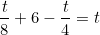 \begin{equation*}\frac{t}{8}+6-\frac{t}{4}=t\end{equation}