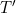 T'