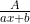 \frac{A}{ax+b}