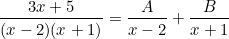 \[ \frac{3x+5}{(x-2)(x+1)} = \frac{A}{x-2} + \frac{B}{x+1} \]