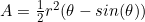 A=\frac{1}{2}r^2(\theta-sin(\theta))