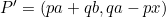 P'=(pa+qb, qa-px)