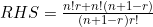 RHS=\frac{n!r+n!(n+1-r)}{(n+1-r)r!}